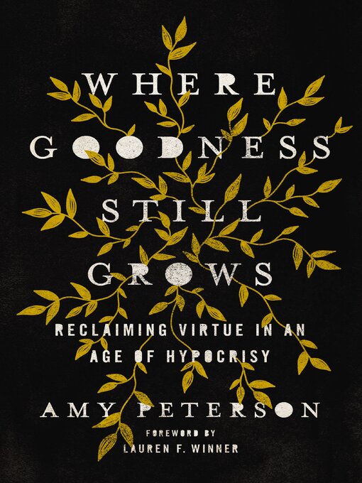 Title details for Where Goodness Still Grows by Amy Peterson - Available